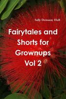 Fairytales and Shorts for Grownups Vol 2