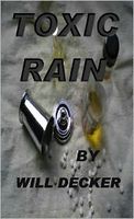 Cover of Toxic Rain by Will Decker
