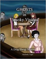 Ghosts in Smoky Visions