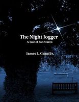 Cover of The Night Jogger: A Tale of San Marco by James L. Gagni Jr.