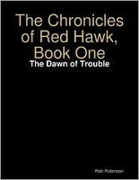 Cover of The Dawn of Trouble by Rob Robinson