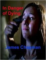 Cover of In Danger of Dying by James Chapman