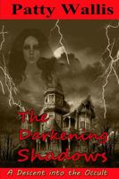The Darkening Shadows