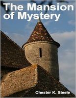 Cover of The Mansion of Mystery by Chester K. Steele