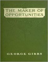 The Maker of Opportunities