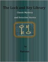 The Lock and Key Library: Classic Mystery and Detective Stories