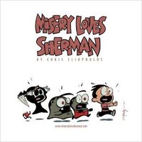 Misery Loves Sherman