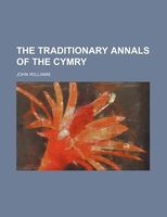 The Traditionary Annals Of The Cymry