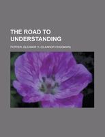 The Road to Understanding