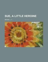 Sue, A Little Heroine
