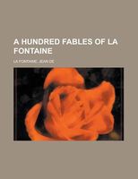A Hundred Fables Of La Fontaine
