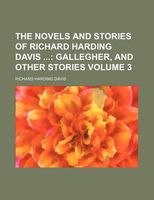 Cover of The Novels And Stories Of Richard Harding Davis by Richard Harding Davis