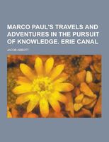 Marco Paul's Travels and Adventures in the Pursuit of Knowledge. Erie Canal
