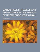 Marco Paul's Travels and Adventures in the Pursuit of Knowledge. Erie Canal