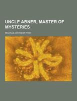 Uncle Abner, Master of Mysteries