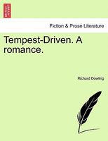 Cover of Tempest-Driven. a Romance. by Richard Dowling
