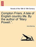 Cover of Compton Friars. A Tale Of English Country Life. By The Author Of Mary Powell.. by Anne Manning