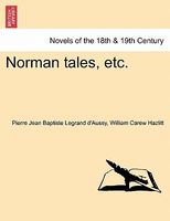Cover of Norman Tales, Etc. by Pierre Jean Baptiste Legrand D'Aussy; William Carew Hazlitt