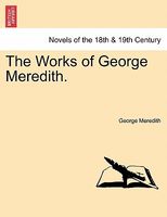 The Works Of George Meredith.