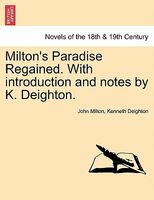 Milton's Paradise Regained. With Introduction And Notes By K. Deighton.