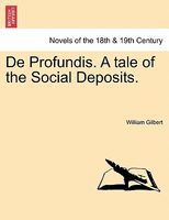 De Profundis. A Tale Of The Social Deposits.
