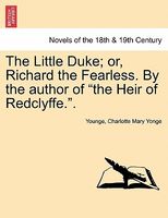 The Little Duke; or, Richard the Fearless