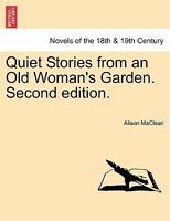 Cover of Quiet Stories From An Old Woman's Garden by Alison Maclean