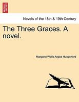 The Three Graces. A Novel.