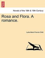 Rosa And Flora: A Romance