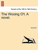 The Wooing O't. A novel.