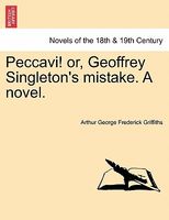 Peccavi! Or, Geoffrey Singleton's Mistake. A Novel.