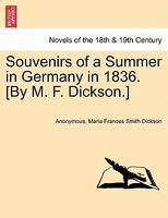 Souvenirs of a Summer in Germany in 1836. (By M. F. Dickson.)