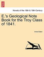 Cover of E.'s Geological Note Book For The Troy Class Of 1841. by Amos Eaton