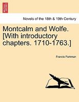 Cover of Montcalm And Wolfe. (With Introductory Chapters. 1710-1763.) by Francis Parkman