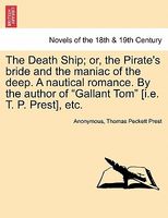 The Death Ship; or, the Pirate's bride and the maniac of the deep