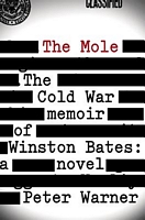 The Mole: The Cold War Memoir of Winston Bates