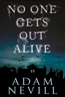 No One Gets Out Alive