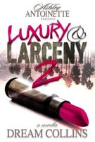 Luxury and Larceny: Part 2