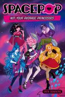 Spacepop: Not Your Average Princesses