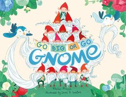 Go Big or Go Gnome!