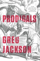 Prodigals: Stories