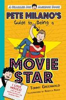 Pete Milano's Guide to Being a Movie Star