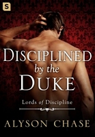 Cover of Disciplined by the Duke by Alyson Chase