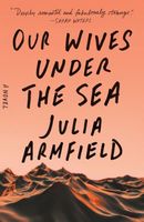 Julia Armfield's Latest Book
