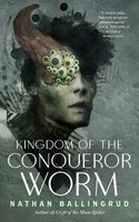 Kingdom of the Conqueror Worm book cover