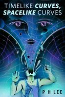 Cover of Timelike Curves, Spacelike Curves by P.H. Lee