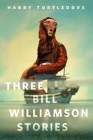 Three Bill Williamson Stories