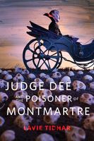 Judge Dee and the Poisoner of Montmartre