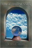 Cover of False Witnesses by J. Leslie Adams