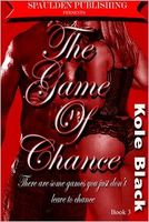 Cover of The Game of Chance by Kole Black